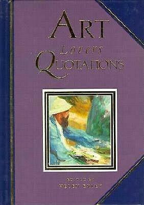 Art Lovers Quotations by Helen Exley
