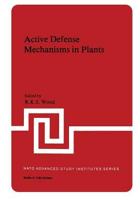 Active Defense Mechanisms in Plants by 