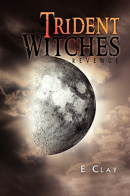 Trident Witches by E. Clay