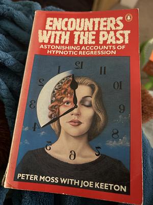 Encounters with the Past by Joe Keeton, Peter Moss
