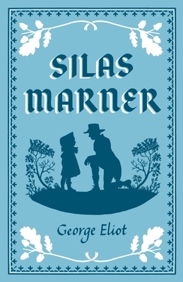 Silas Marner by George Eliot