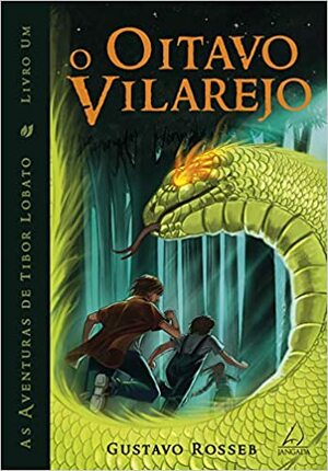 O Oitavo Vilarejo (As Aventuras de Tibor Lobato #1) by Gustavo Rosseb