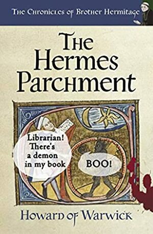 The Hermes Parchment (The Chronicles of Brother Hermitage Book 15) by Howard of Warwick