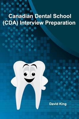 Canadian Dental School (CDA) Interview Preparation by David King