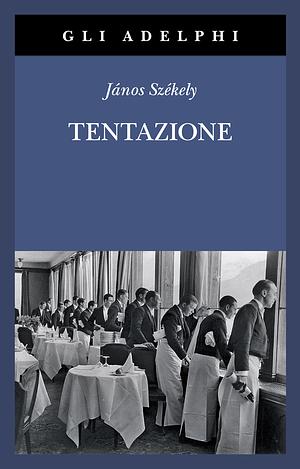 Tentazione by János Székely