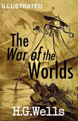 The War of the Worlds Illustrated by H.G. Wells