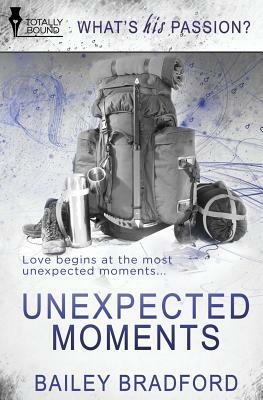 Unexpected Moments by Bailey Bradford