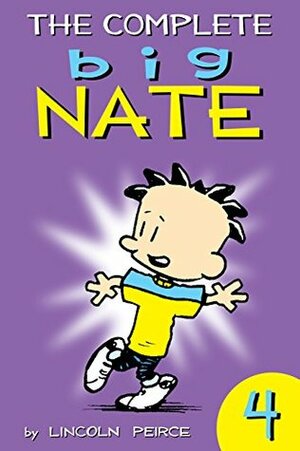 The Complete Big Nate: #4  by Lincoln Peirce