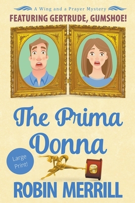 The Prima Donna by Robin Merrill