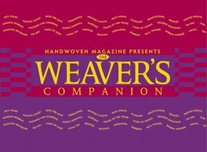 The Weaver's Companion by Gayle Ford, Linda Collier Ligon, Madelyn van der Hoogt, Marilyn Murphy
