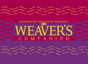 The Weaver's Companion by Marilyn Murphy, Gayle Ford, Madelyn van der Hoogt, Linda Collier Ligon