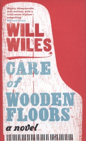 Care of Wooden Floors by Will Wiles