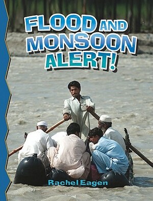 Flood and Monsoon Alert by Rachael Eagen