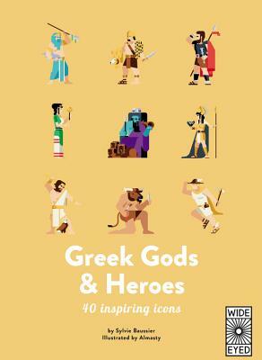 Greek Gods and Heroes: 40 Inspiring Icons by Sylvie Baussier