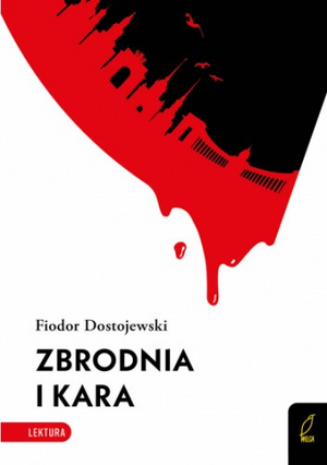 Zbrodnia i kara by Fyodor Dostoevsky, Fyodor Dostoevsky
