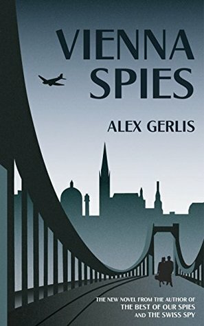 Vienna Spies by Alex Gerlis