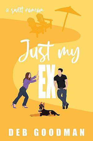 Just My Ex by Deb Goodman