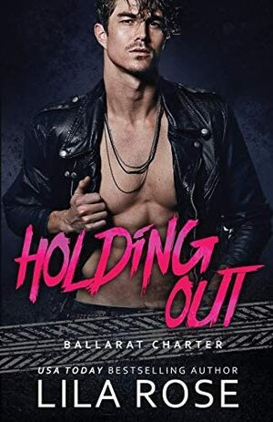 Holding Out by Lila Rose