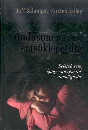 Õudusunenägude entsüklopeedia by Jeff Belanger, Kirsten Dalley