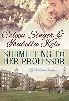 Submitting To Her Professor by Coleen Singer, Isabella Kole