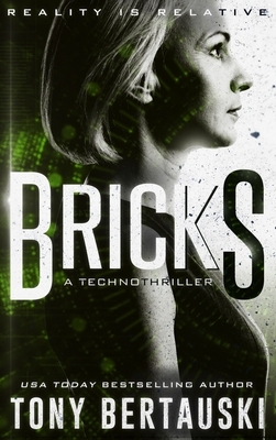 Bricks: A Technothriller by Tony Bertauski