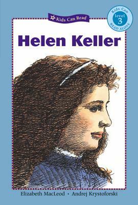 Helen Keller by Elizabeth MacLeod