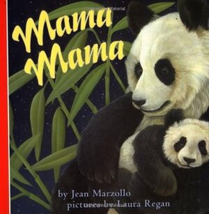 Mama Mama by Jean Marzollo, Laura Regan