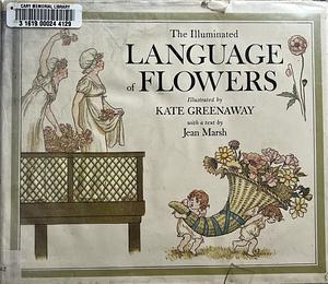 The Illuminated "Language Of Flowers" by Kate Greenaway