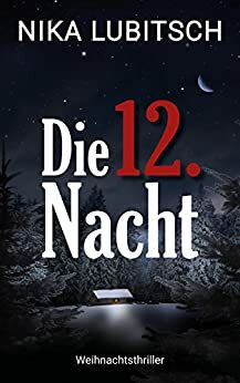 Die 12. Nacht by Nika Lubitsch