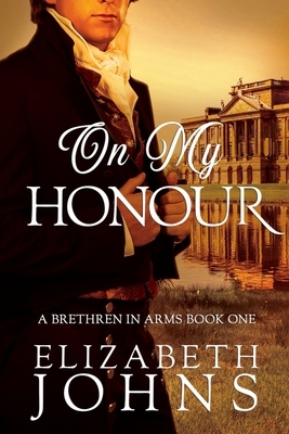 On My Honour: A Traditional Regency Romance by Elizabeth Johns