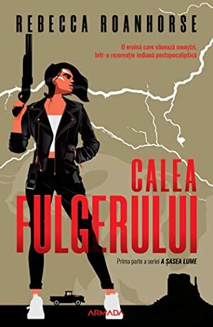 Calea fulgerului by Ionela Chirilă, Rebecca Roanhorse