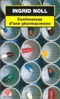Confessions d'une pharmacienne by Ingrid Noll