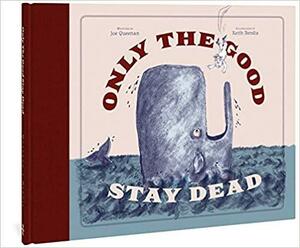 Only The Good Stay Dead by Keith Bendis, Joe Queenan