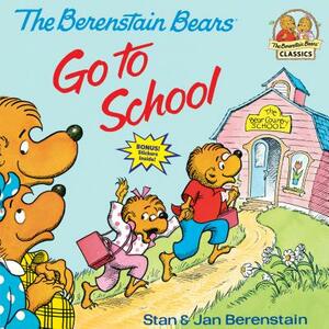Berenstain Bears Go to School by Jan Berenstain, Stan Berenstain