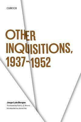 Other Inquisitions, 1937-1952 by Ruth L. Simms, Jorge Luis Borges