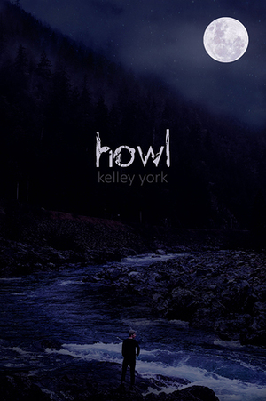Howl by Kelley York