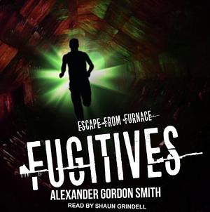 Fugitives by Alexander Gordon Smith
