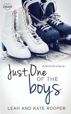 Just One of the Boys by Leah and Kate Rooper