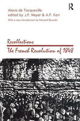 Recollections: French Revolution of 1848 by Alexis de Tocqueville