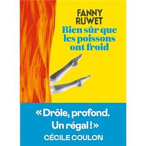 Bien sûr que les poissons ont froid by Fanny Ruwet