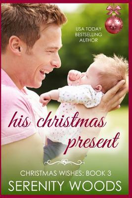 His Christmas Present by Serenity Woods