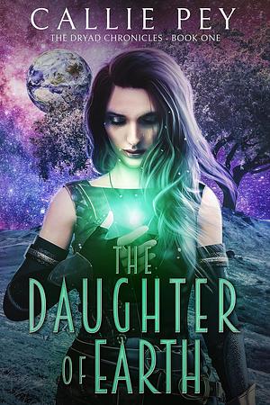 The Daughter of Earth by Callie Pey