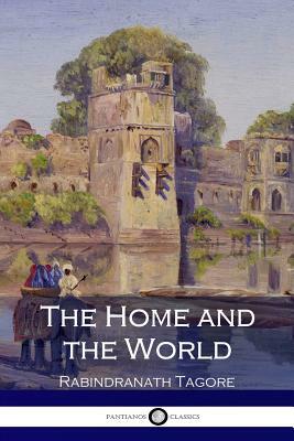 The Home and the World by Rabindranath Tagore