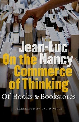 On the Commerce of Thinking by David Wills, Jean-Luc Nancy
