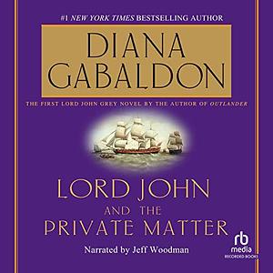 Lord John and the Private Matter by Diana Gabaldon