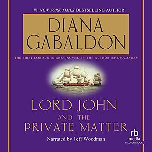 Lord John and the Private Matter by Diana Gabaldon