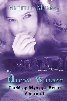 The Dream Walker by Michelle Lee Murray