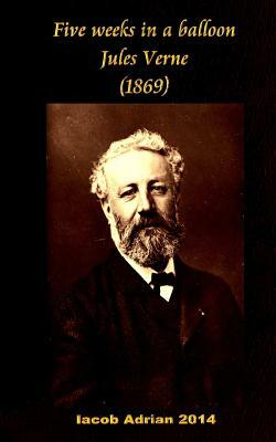 Five weeks in a balloon Jules Verne (1869) by Jules Verne