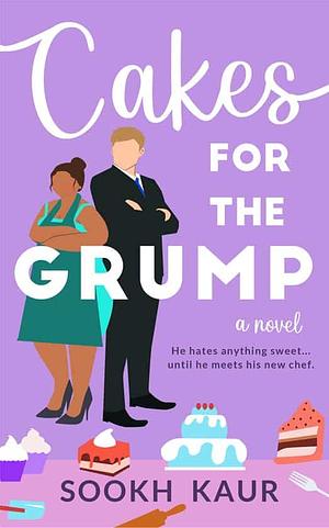 Cakes for the Grump by Sookh Kaur