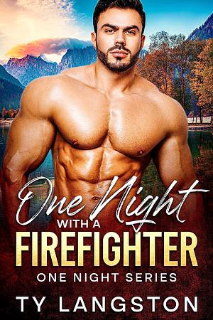 One Night With a Firefighter  by Ty Langston